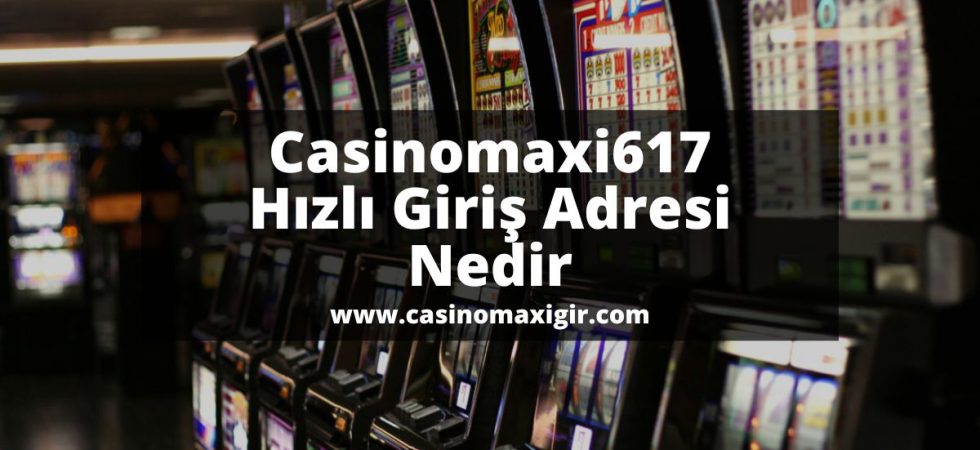 casinomaxigir-casinomaxi-Casinomaxi617-casinomaxigiris
